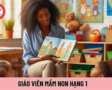 Lương Giáo Viên Mầm Non Là Bao Nhiêu