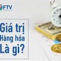 Tính Giá Trị Xuất Khẩu Hàng Hóa Và Dịch Vụ